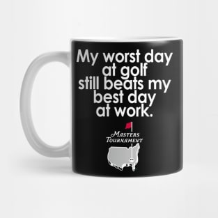 and that is why we love it worst day still beats best day working Mug